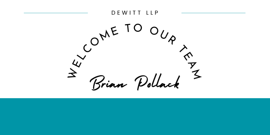 Featured Image for DeWitt LLP Welcomes Seasoned Intellectual Property Attorney Brian Pollack to its Growing Team